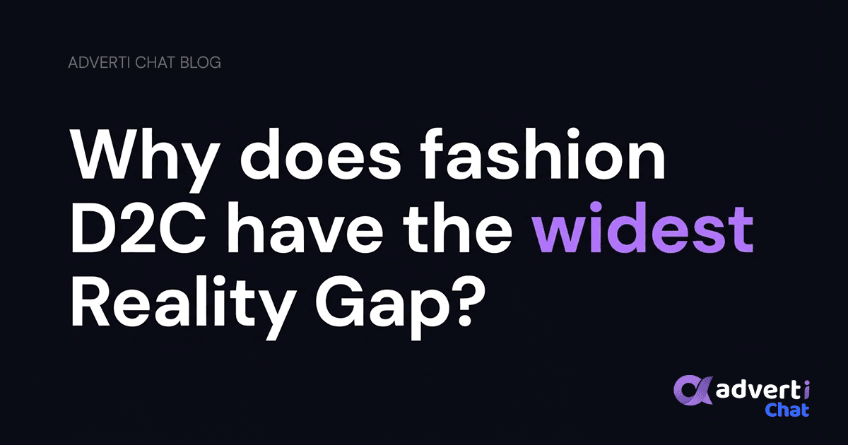 Why does fashion D2C have the widest Reality Gap?